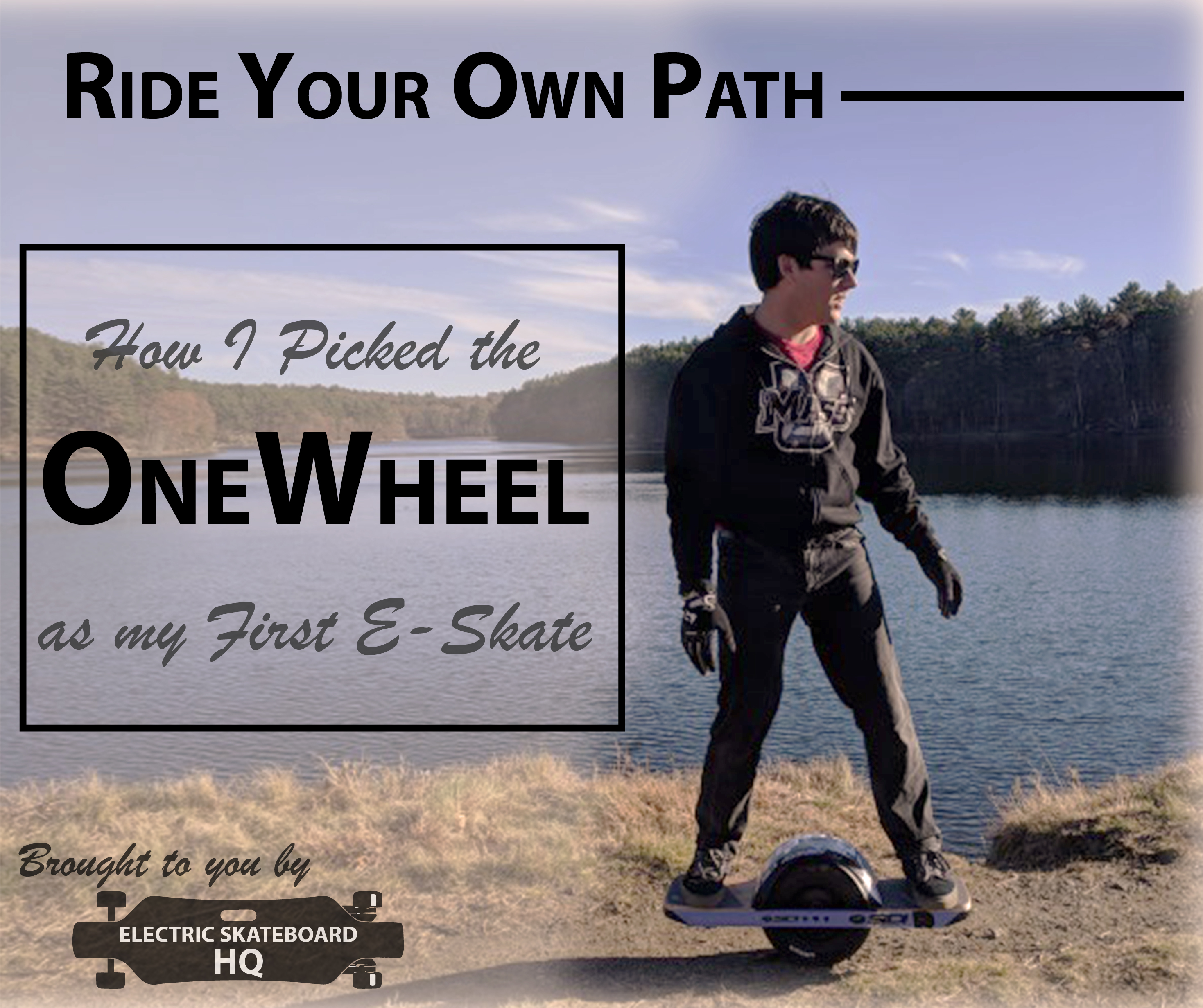 Ride Your Own Path: How I Picked the One Wheel as my First E-Skate