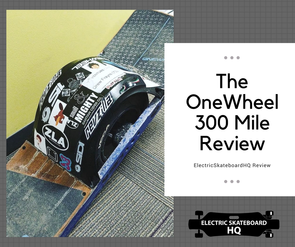 The One Wheel 300 Mile Review