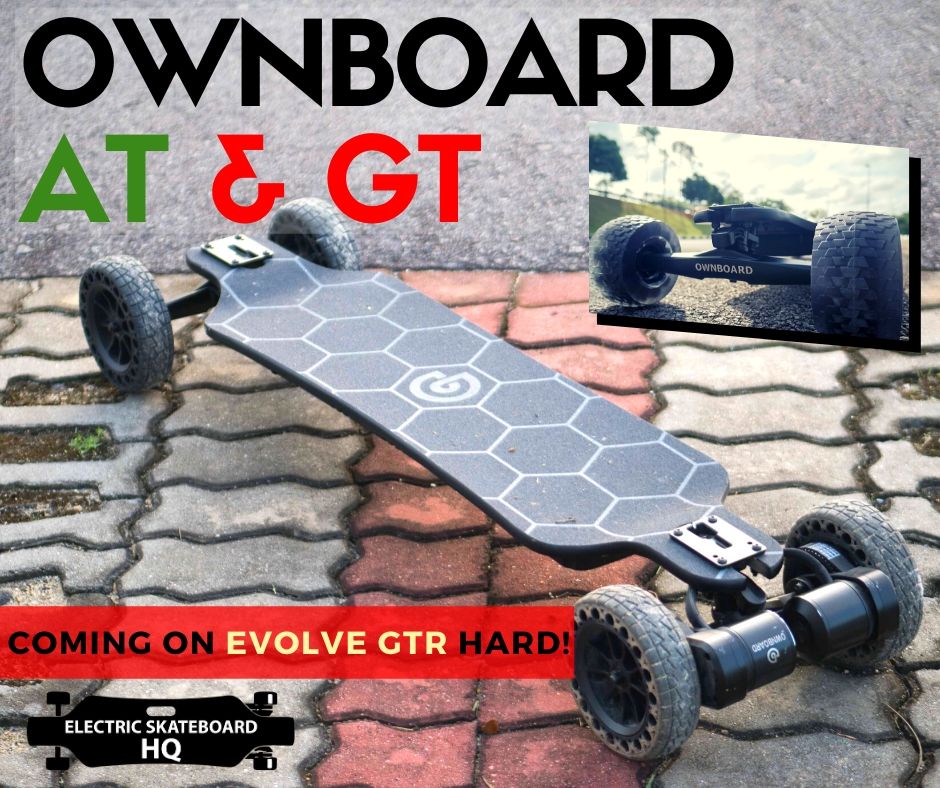 Ownboard AT + GT Review – Coming on Evolve GTR hard.