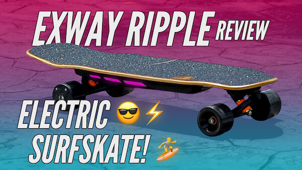 Exway Ripple Review – The most practical last-mile options (and it’s affordable!)