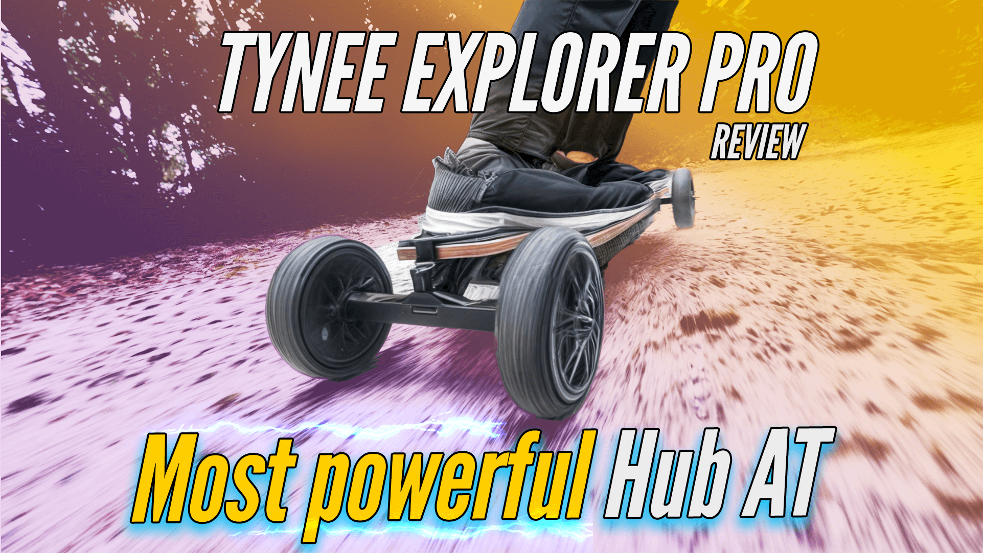 Tynee Explorer Pro Hub Review – Best Powerful Hub All Terrain