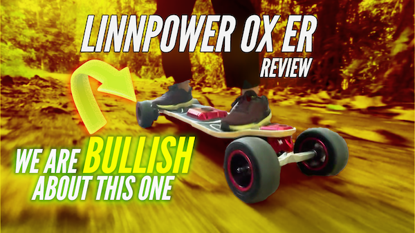 Linnpower OX ER Review — The Lamborghini of Electric Skateboards?